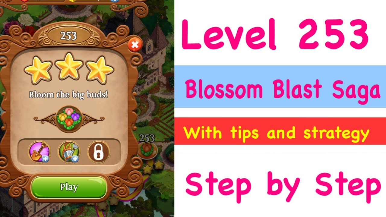 Blossom Blast Saga Level 253 Tips and Strategy Gameplay NO BOOSTERS EVER!
