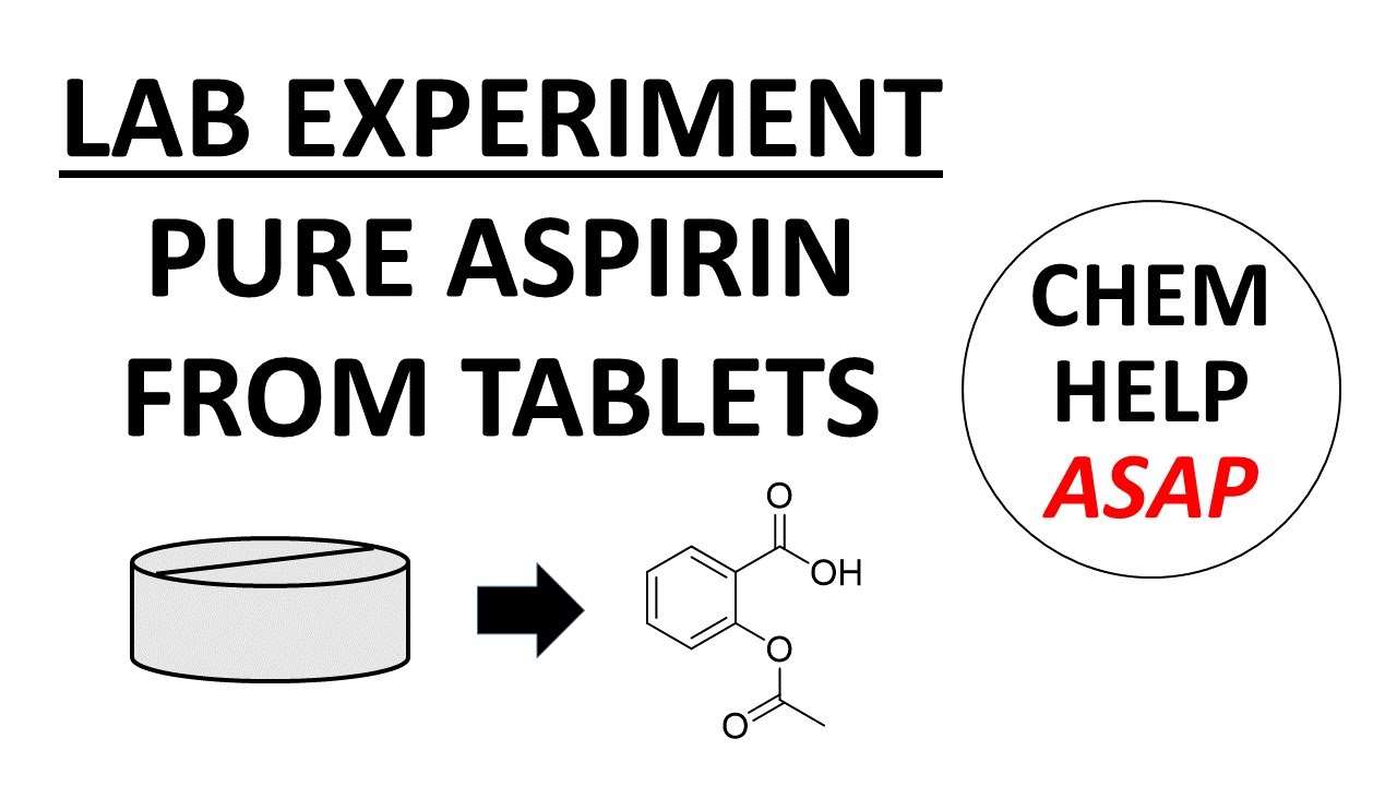 isolation of aspirin from tablets - laboratory experiment