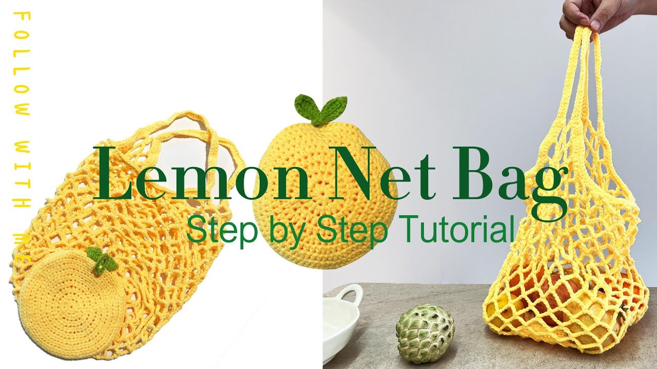 How to Crochet a Lemon Net Bag/Grocery Bag - Step by Step Tutorial - Beginner Friendly