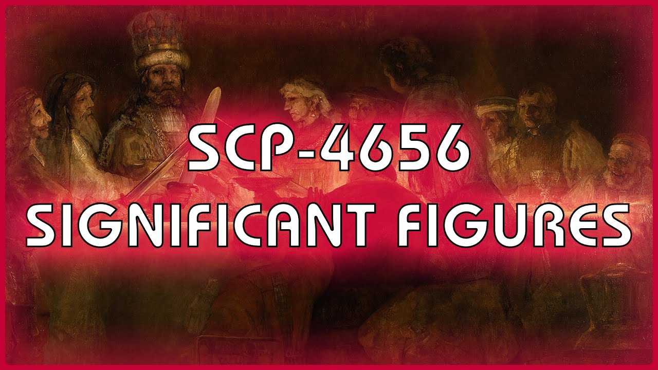 SCP 4656 &mdash; Значимые фигуры