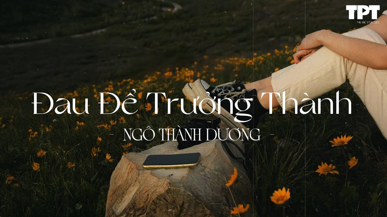 Đau Để Trưởng Thành, Hẹn Một Mai, Điều Khác Lạ - Top Những Bài Hát Hits Ballad Nhẹ Nhàng Cực Chill