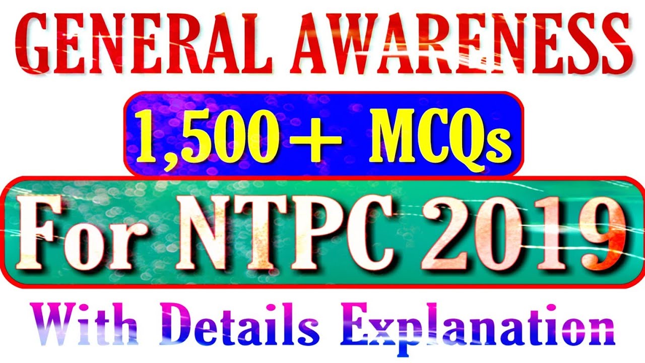 NTPC 2019: General Awareness 1,500+ MCQs || Preparation for Railway NTPC 2019 Exam