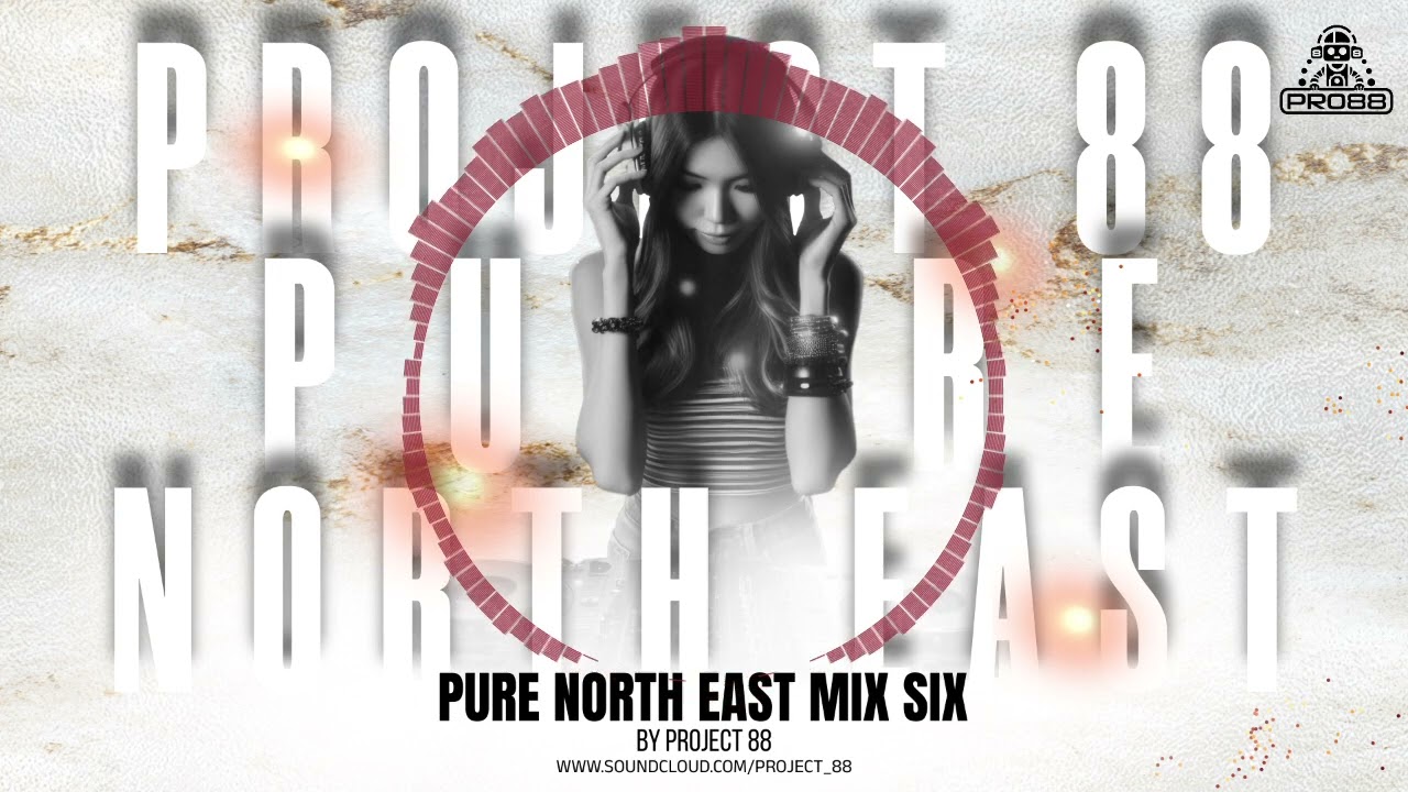 PURE NORTH EAST: MIX SIX mixed by Project 88