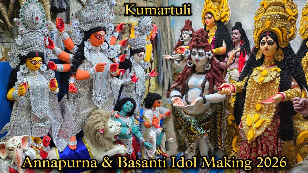 Kumartuli Annapurna & Basanti Idol Making 2026 | Kolkata | Annapurna & Basanti Puja 2026