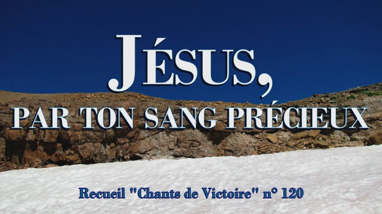 Jésus par ton sang précieux - Blanc plus blanc que neige
