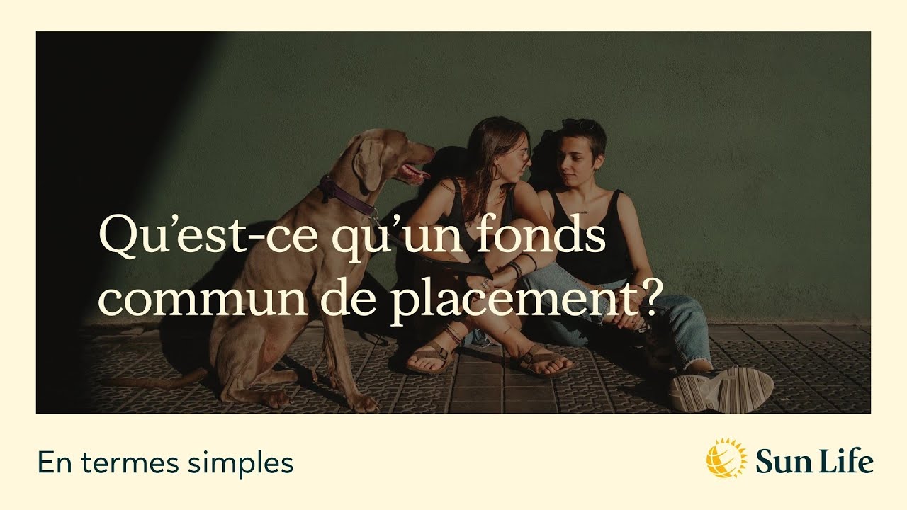 En termes simples - Qu&rsquo;est-ce qu&rsquo;un fonds commun de placement?
