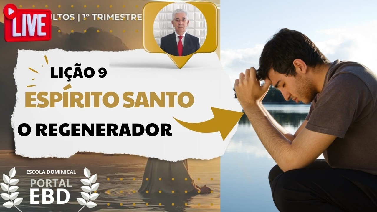 AO VIVO - Lição 9 - Espírito Santo — O Regenerador