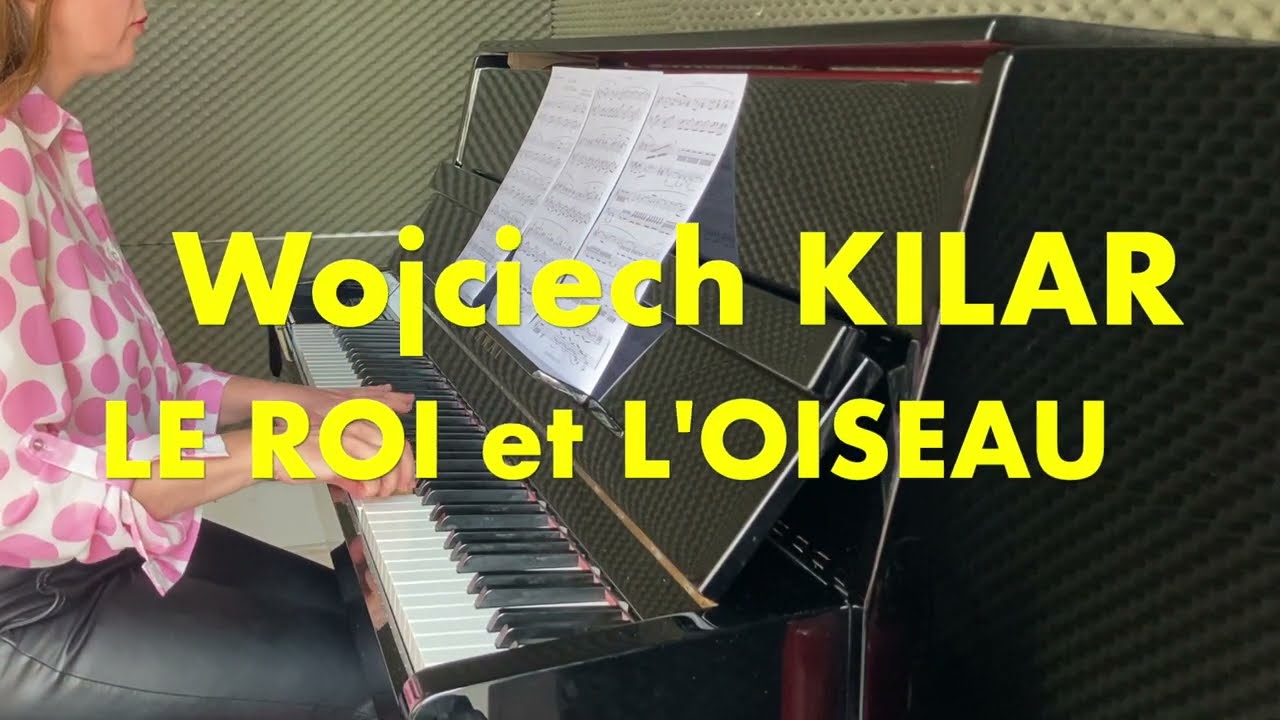 Wojciech Kilar - LE ROI ET L'OISEAU / Arrangement piano solo