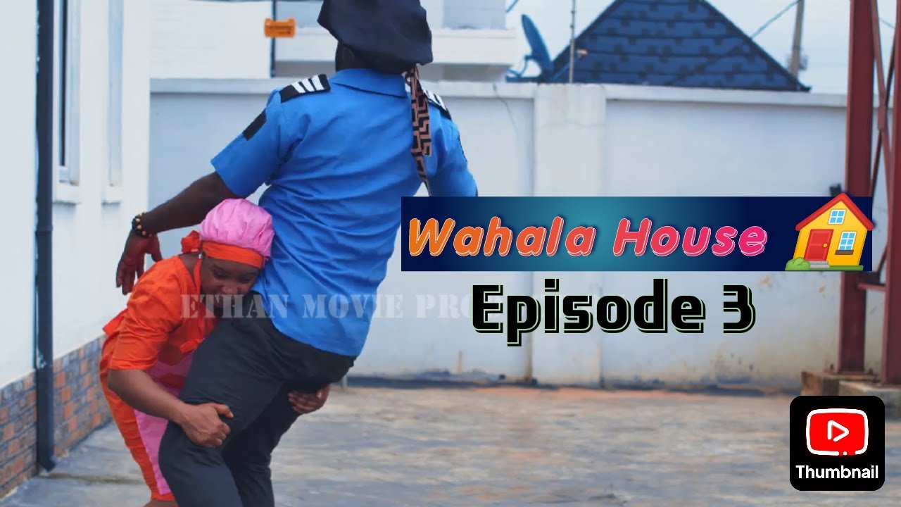 WAHALA HOUSE EPISODE 3, what will you do if as a man a woman left you up //#nollywood #comedy #funny