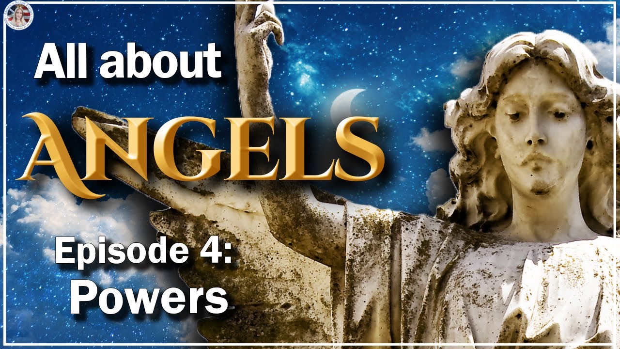 Who are the Angelic Powers?