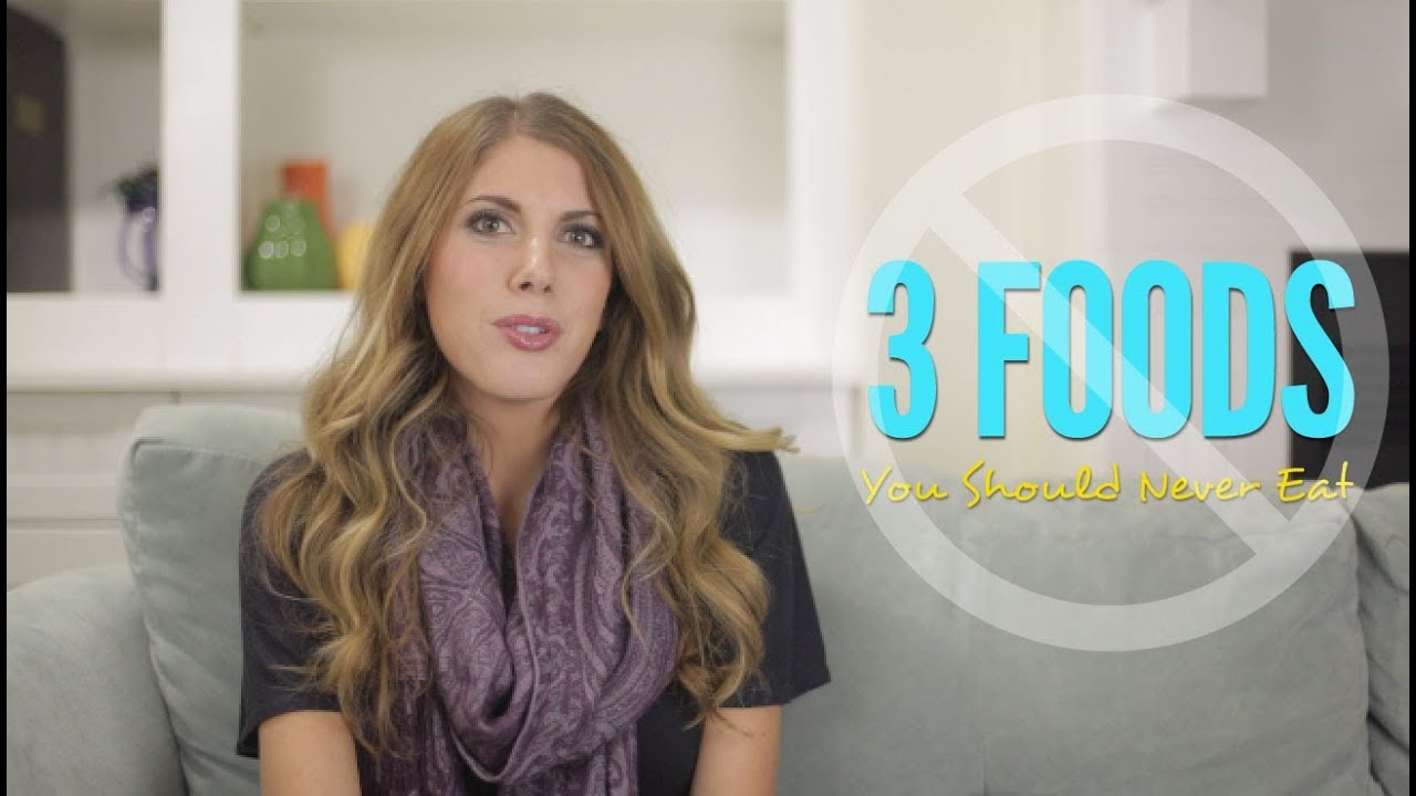 Three Foods You Should Never Eat - Episode 3
