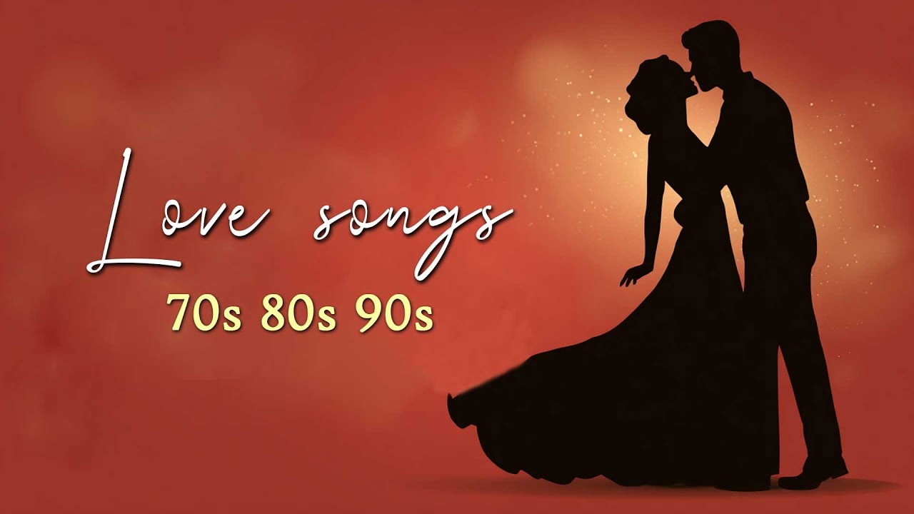Memories Love Songs 90s - Best Love Songs of all time