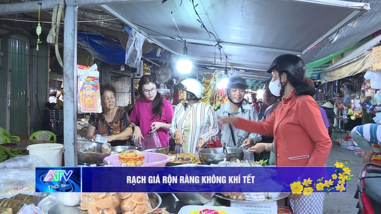 Rạch Giá rộn ràng không khí tết | Truyền hình An Giang 2