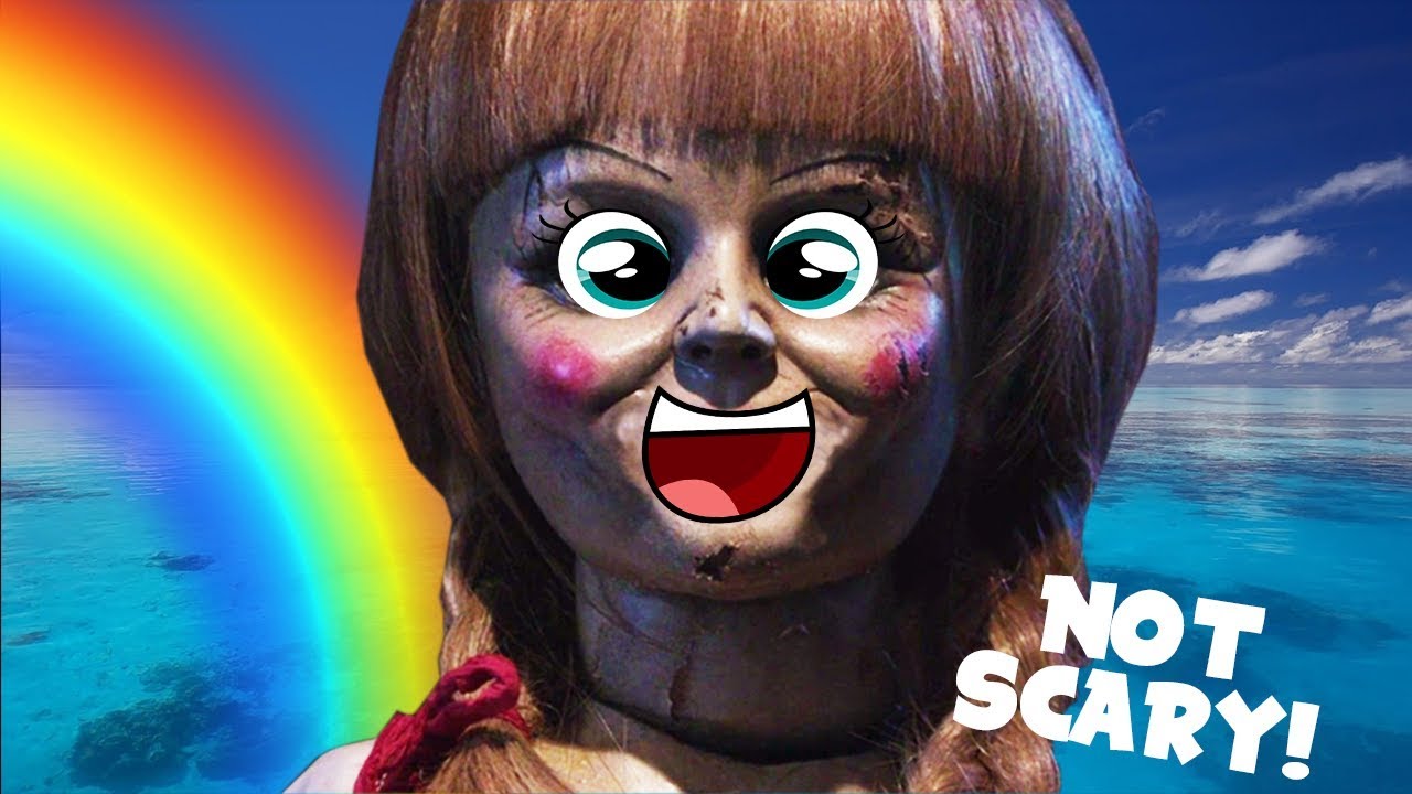 How to make Annabelle Not Scary!