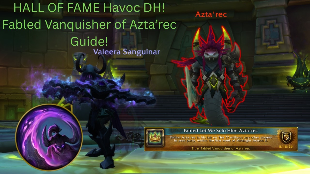 Fabled Vanquisher Azta'rec Guide! Havoc DH POV