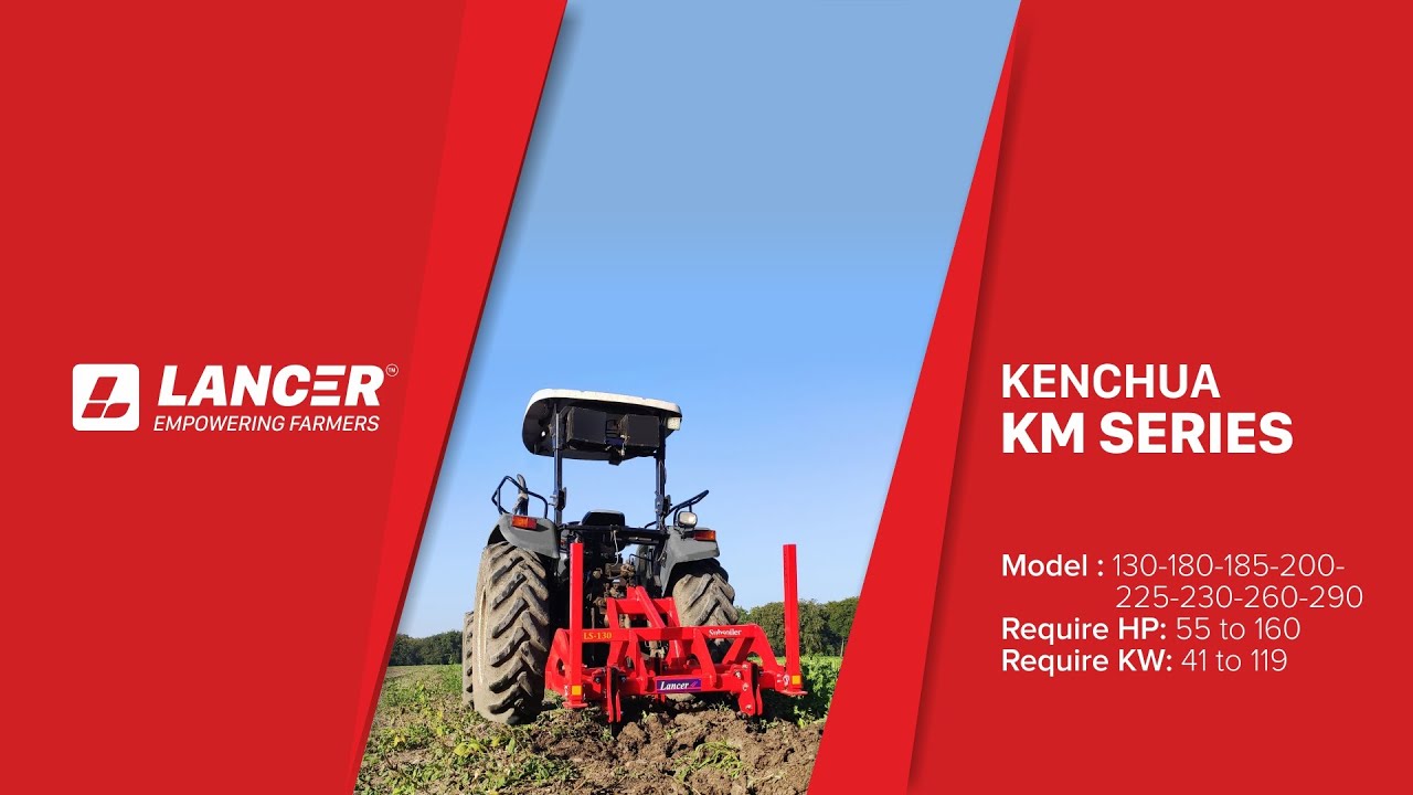 LANCER KENCHUA/SUBSOILER - KM SERIES