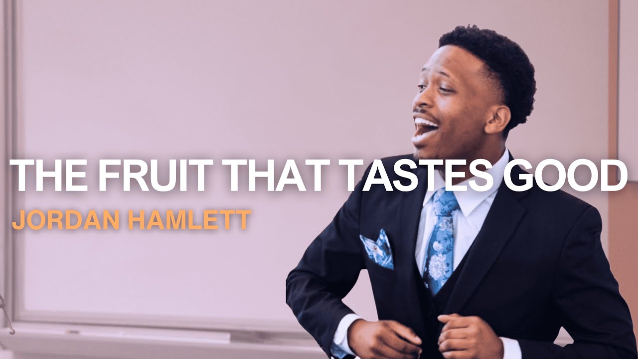 The Fruit That Tastes Good - Jordan Hamlett