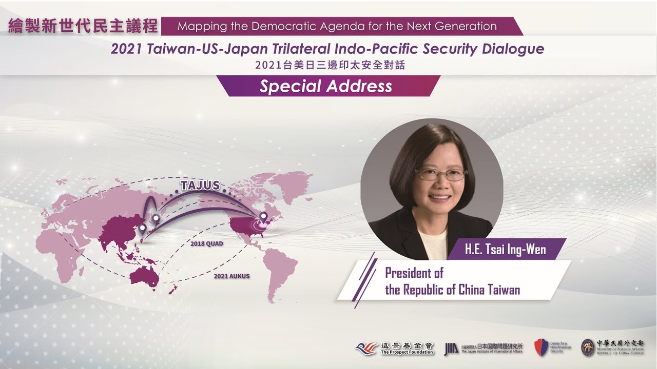 2021 Taiwan-US-Japan Trilateral Indo-Pacific Security Dialogue-Special Address-H.E. Tsai Ing-Wen