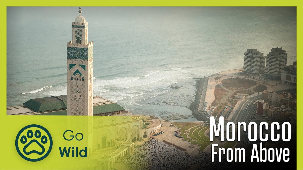 Morocco From Above | Go Wild