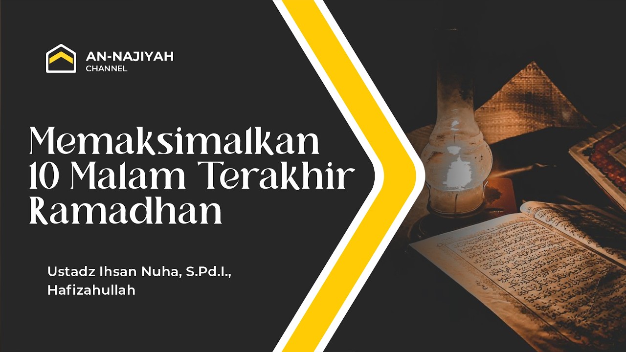 Memaksimalkan 10 Malam Terakhir Ramadhan - Ustadz Muh Rujib Abdulloh Hafizahullah - Kajian Sragen