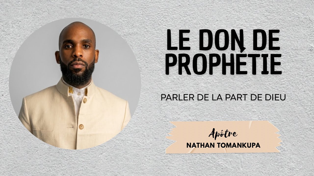LE DON DE PROPHÉTIE -  THE GIFT OF PROPHECY | Ap. Nathan Tomankupa