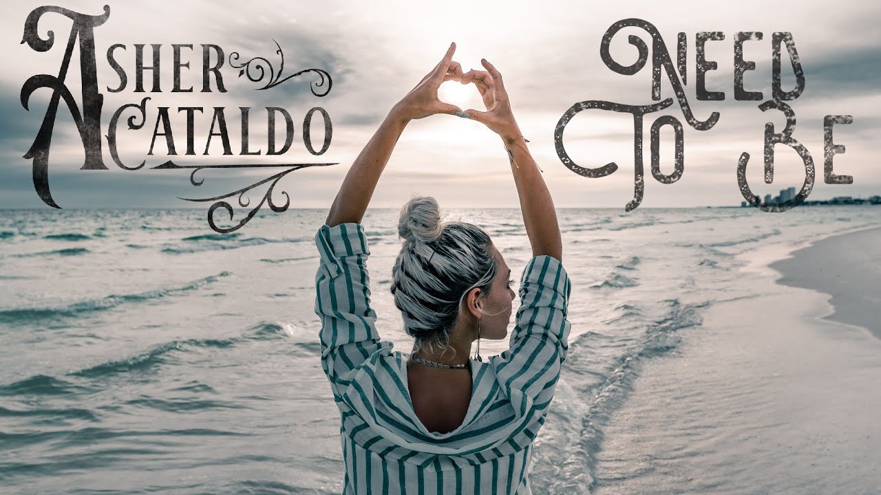 Asher Cataldo- Need To Be (Official Music Video)