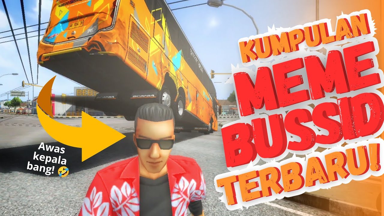 KOMPILASI MEME BUSSID BULAN JUNI 2024‼️😎🤙