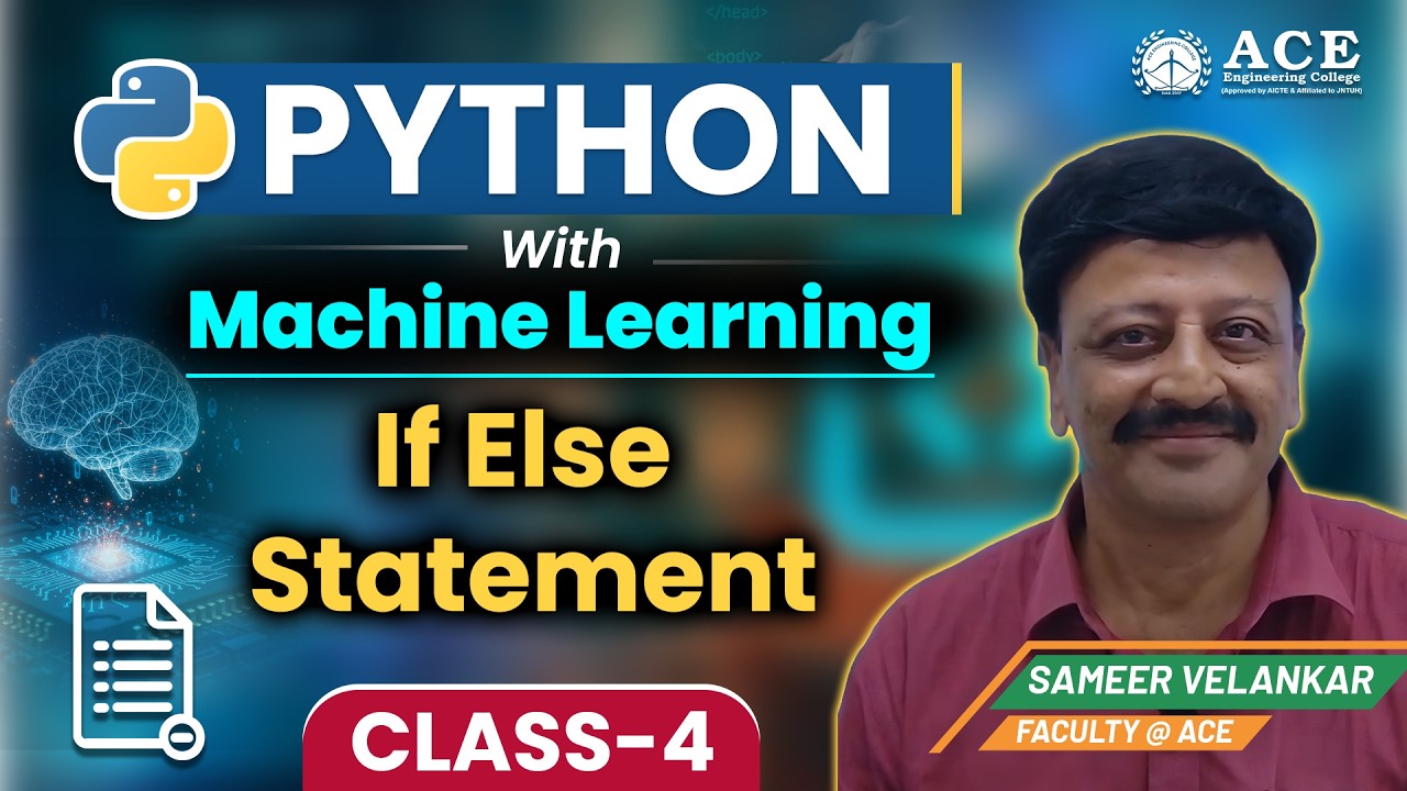 Class: 4 | Python with Machine Learning | If Else Statement| ACE Engineering College
