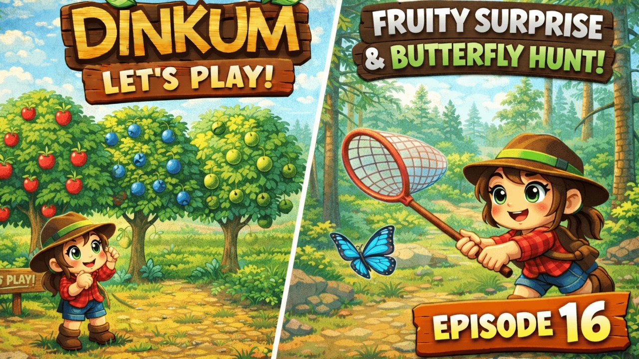 DINKUM LET'S PLAY EPISODE 16: A Fruity Surprise Awaits Us!!