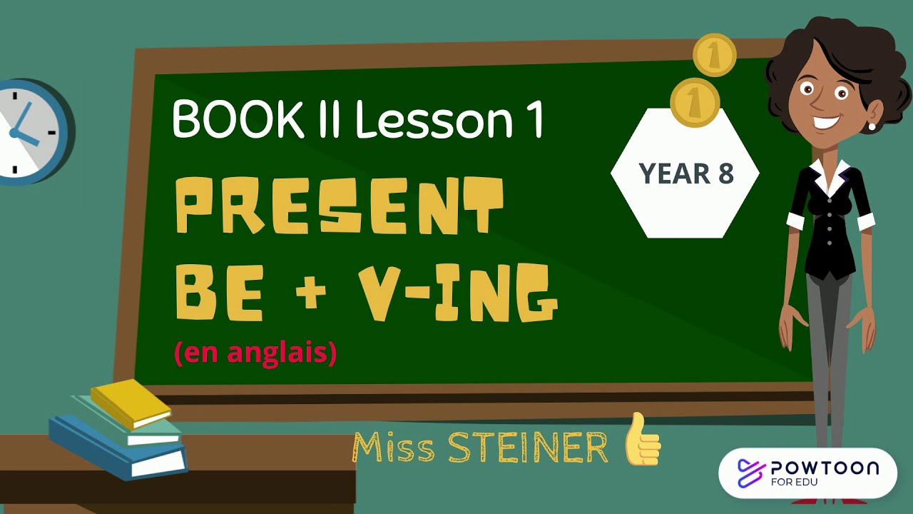 LE PRÉSENT BE + V-ING EN ANGLAIS