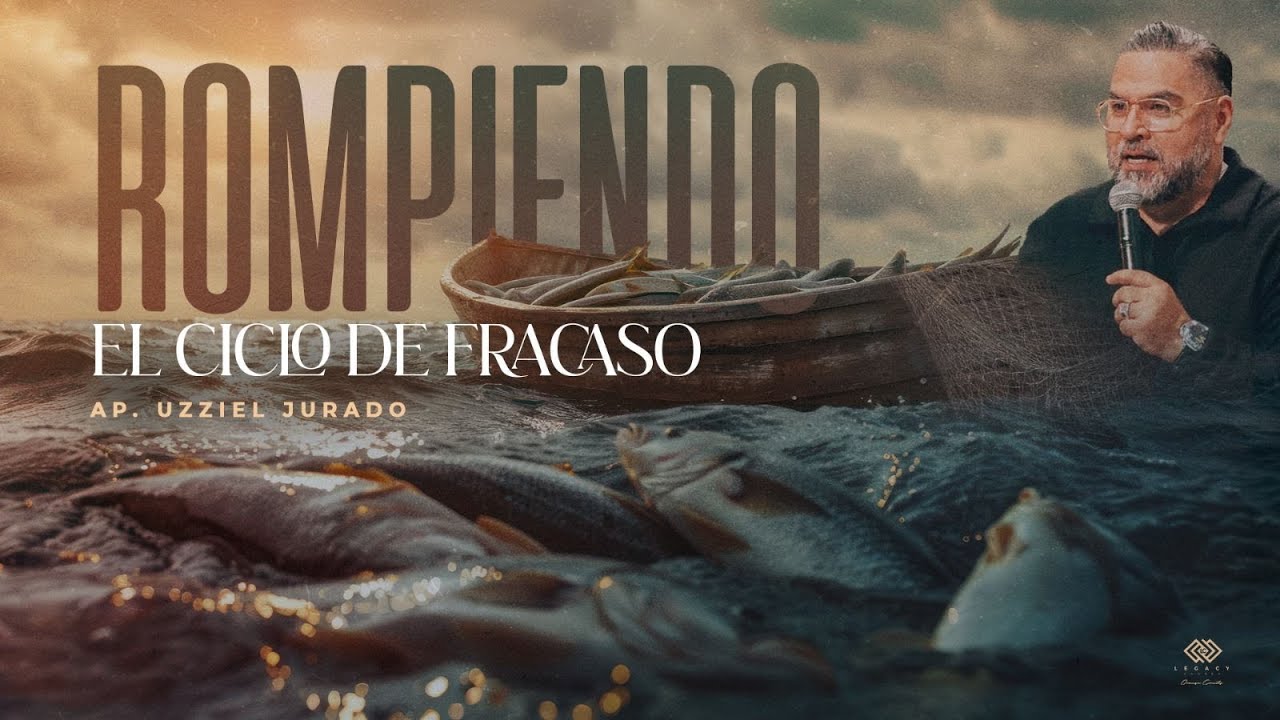 Rompiendo El Ciclo De Fracaso // Ap. Uzziel Jurado