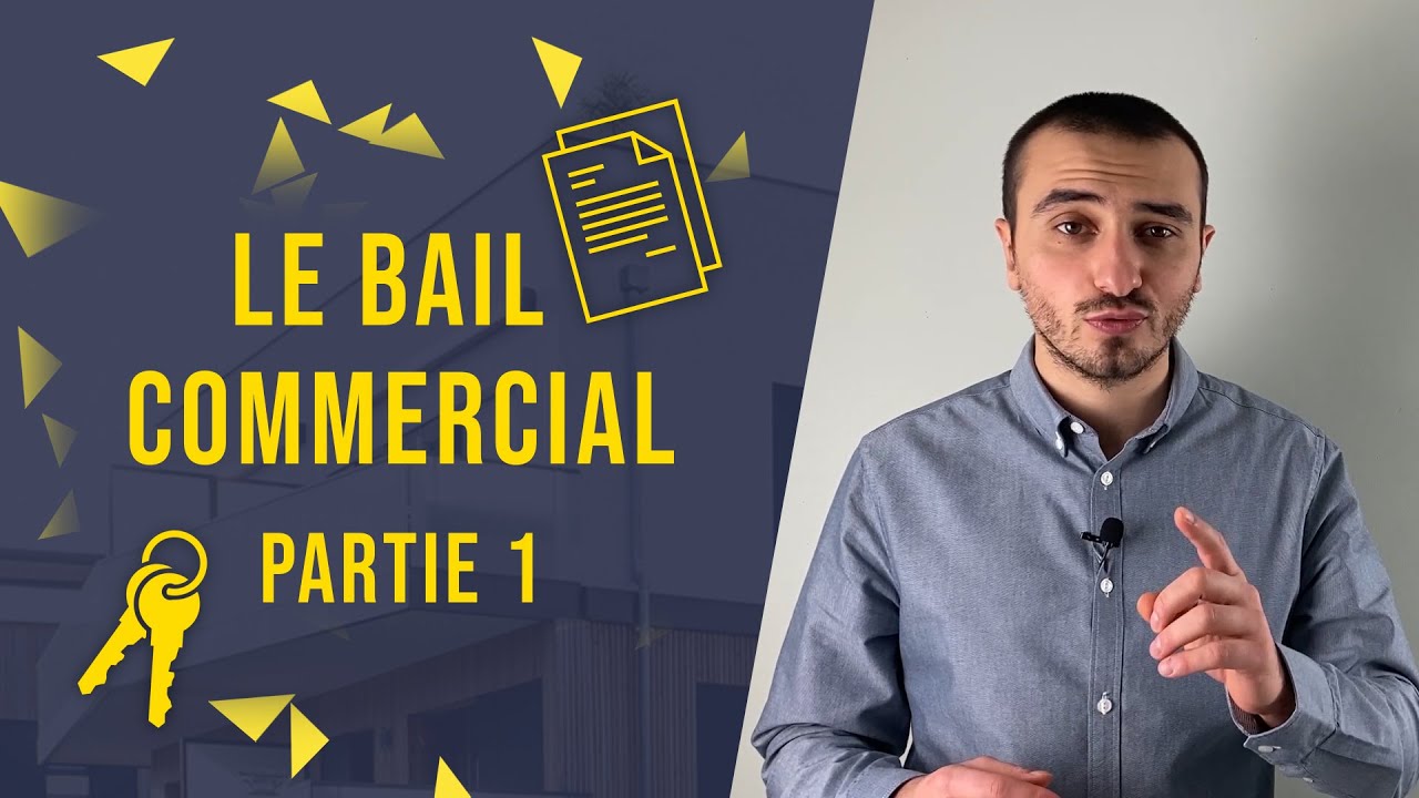 Bail commercial : contrat de bail (1/3) | La Boîte à Maisons