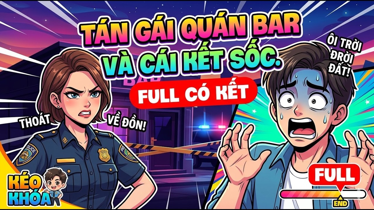 FULL Có Kết | Tán Nhầm Gái Quán Bar, Ai Ngờ Vướng Ngay Vụ Án Mạng Kinh Hoàng