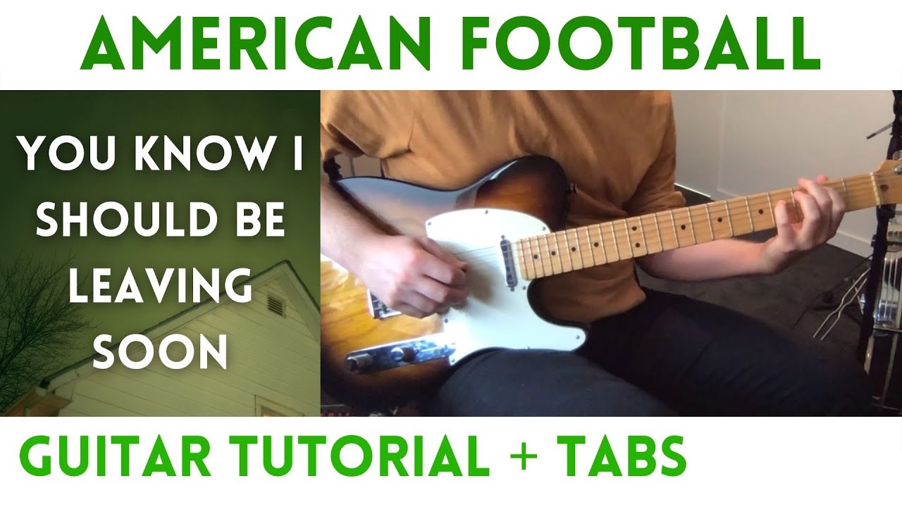 American Football - You Know I Should Be Leaving Soon (Guitar Tutorial)
