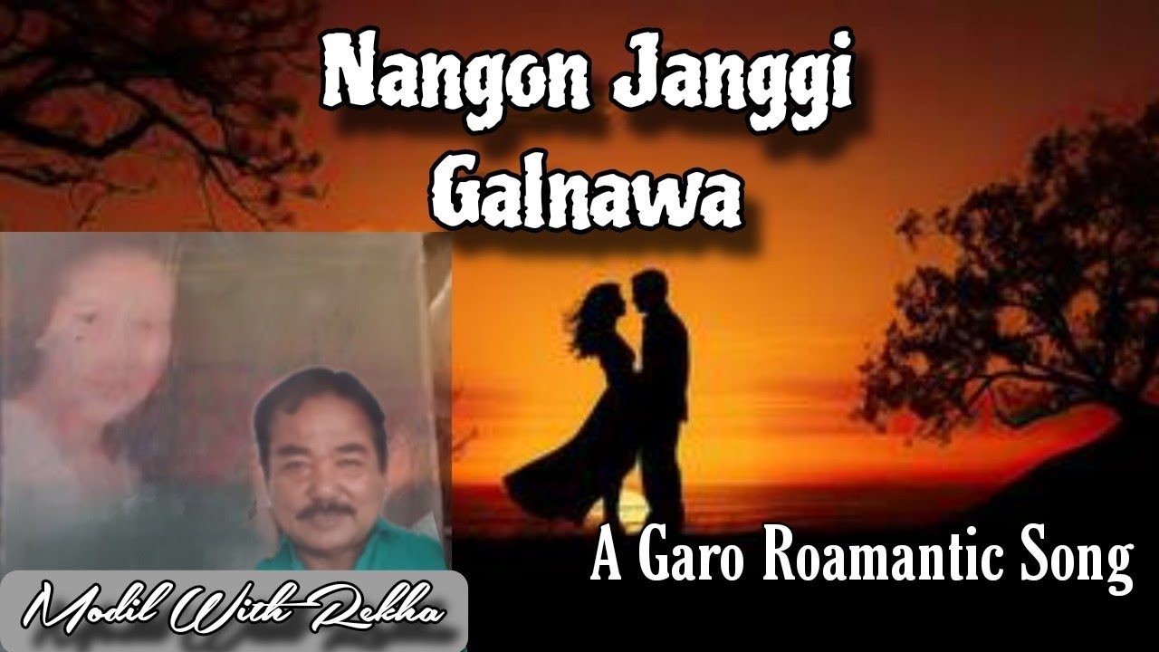 Nangon Janggi Galnawa | Modil Marak Ft Rekha | Lyrics Video | Garo Video Song.