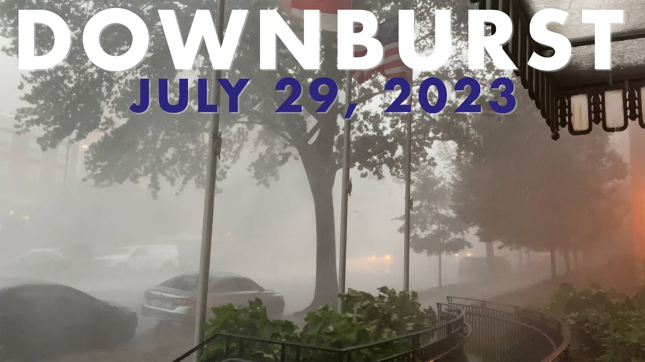 Intense Microburst With 60-70 MPH Winds During Severe Thunderstorm - Washington, DC | July 29, 2023