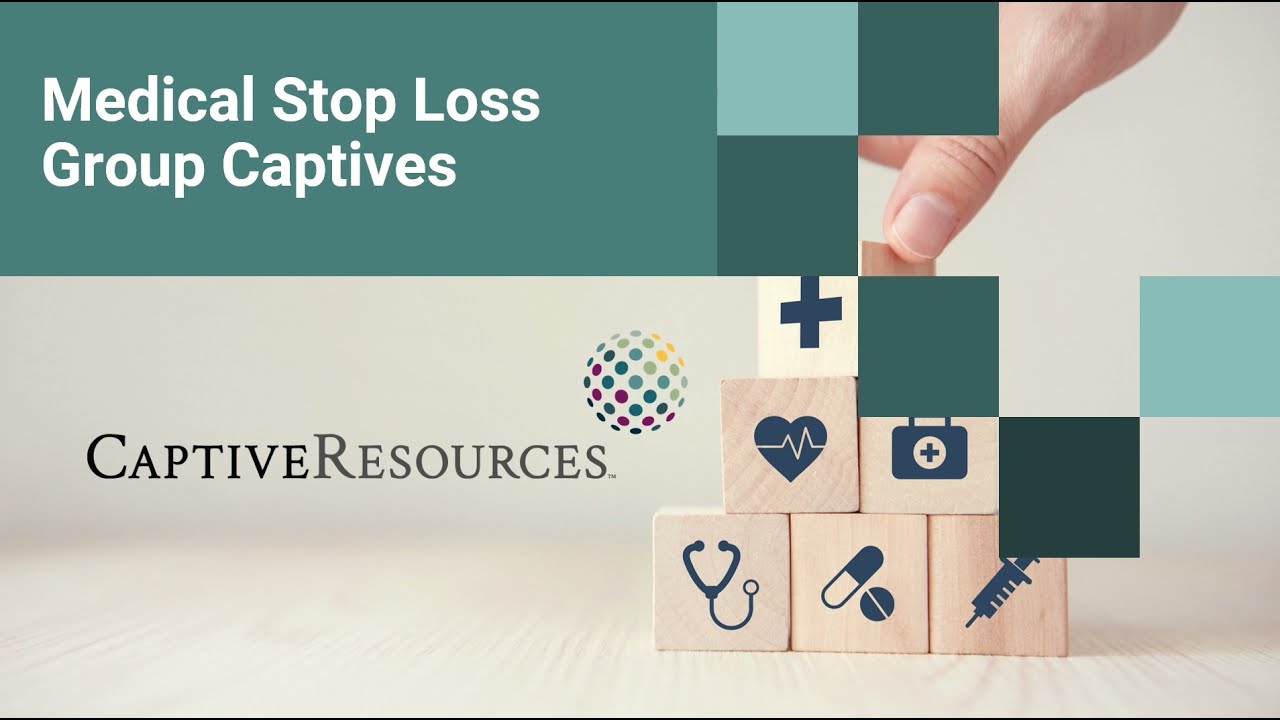 Medical Stop Loss Group Captives Explainer Video