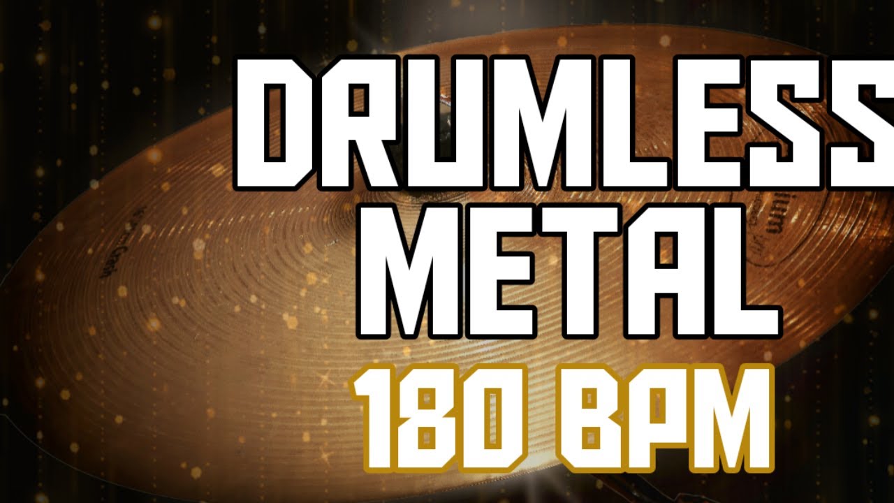 Drumless Metal Backing Track , No Drums Metal Tracks 180 Bpm