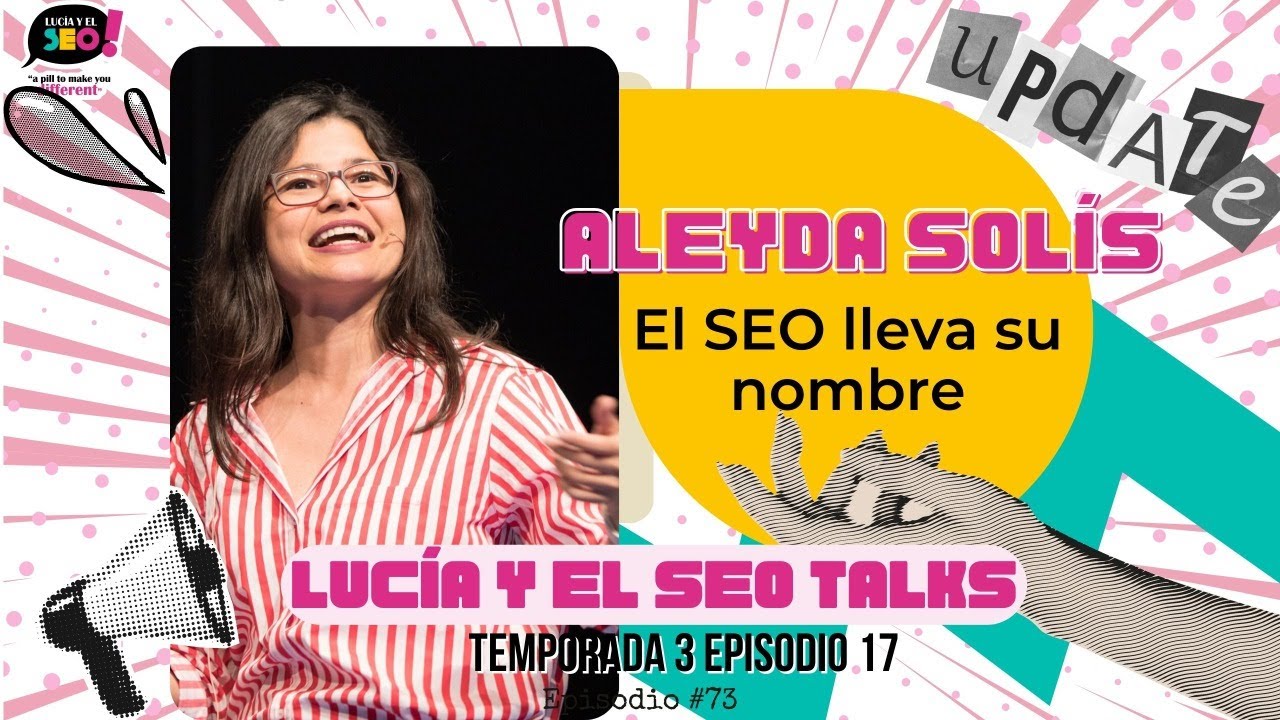 Aleyda Sol&iacute;s: Pasi&oacute;n, SEO, procesos y alegr&iacute;a de vivir T03 Ep17