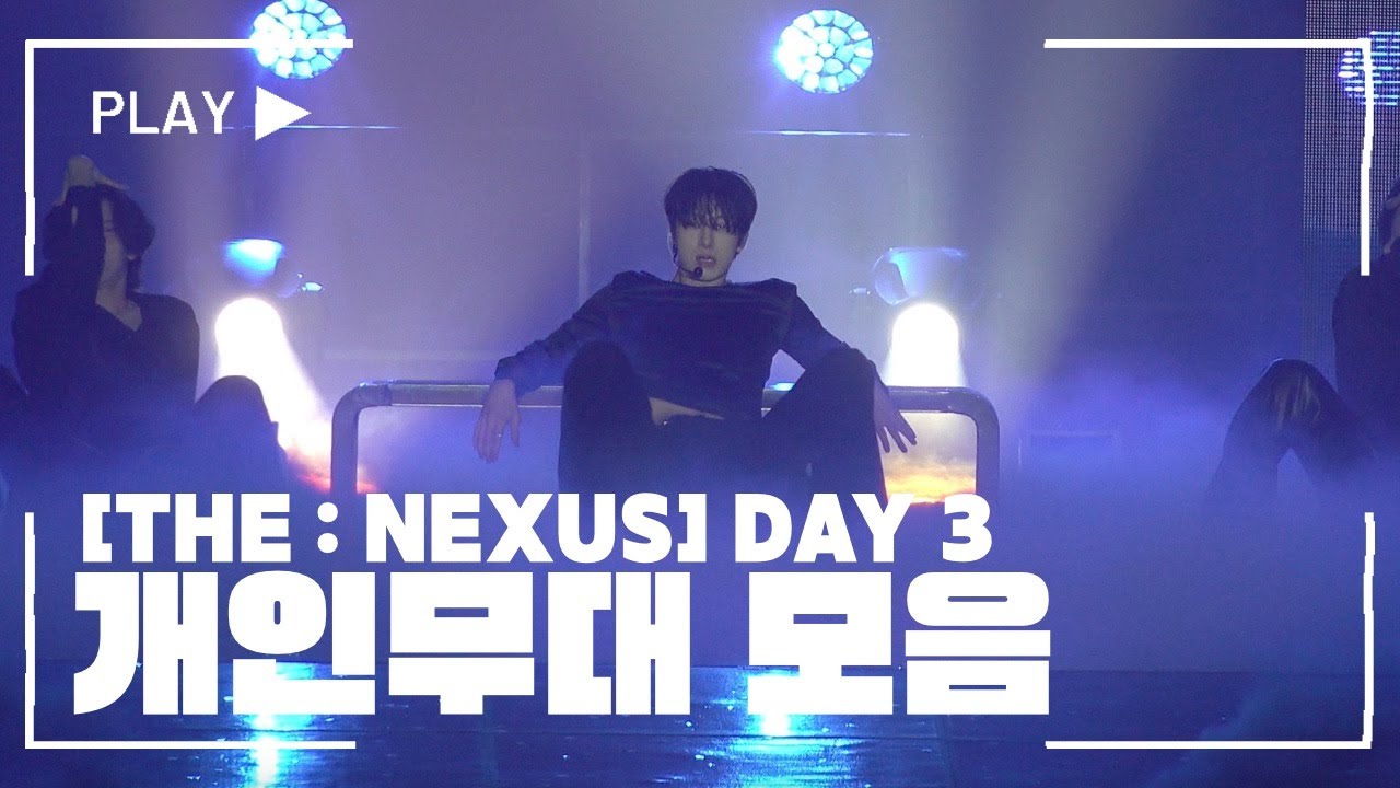 [THE X : NEXUS] DAY 3 | 개인 무대 합본 FULL.ver