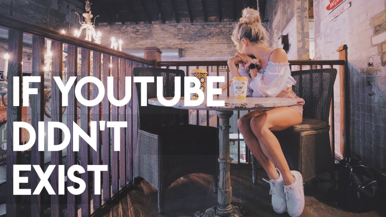 if youtube didn't exist