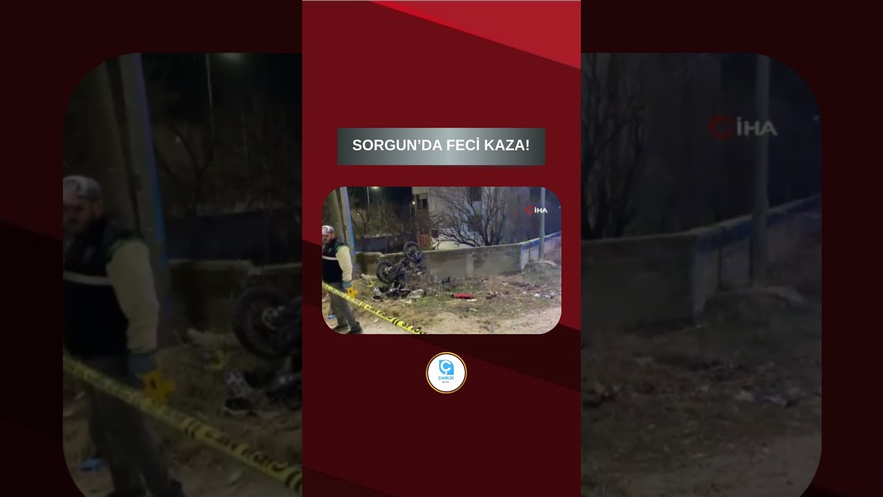 Sorgun&rsquo;da Feci Kaza: Motosiklet ile otomobil kafa kafaya &ccedil;arpıştı, 1 kişi hayatını kaybetti