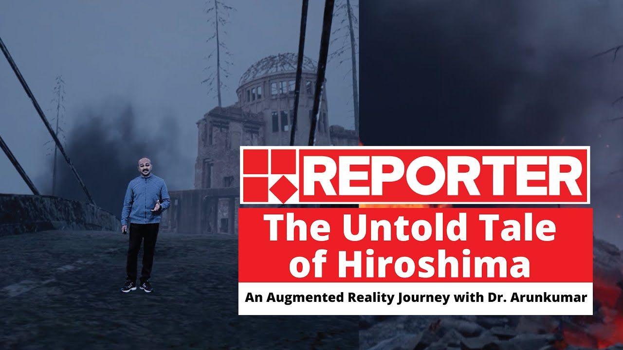 The Untold Tale of Hiroshima: An Augmented Reality Journey with Dr. Arun Kumar