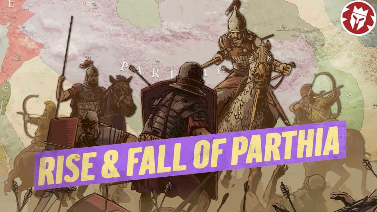 The Rise and Fall of Parthia - Rome's Greatest Enemy - Ancient Civilizations