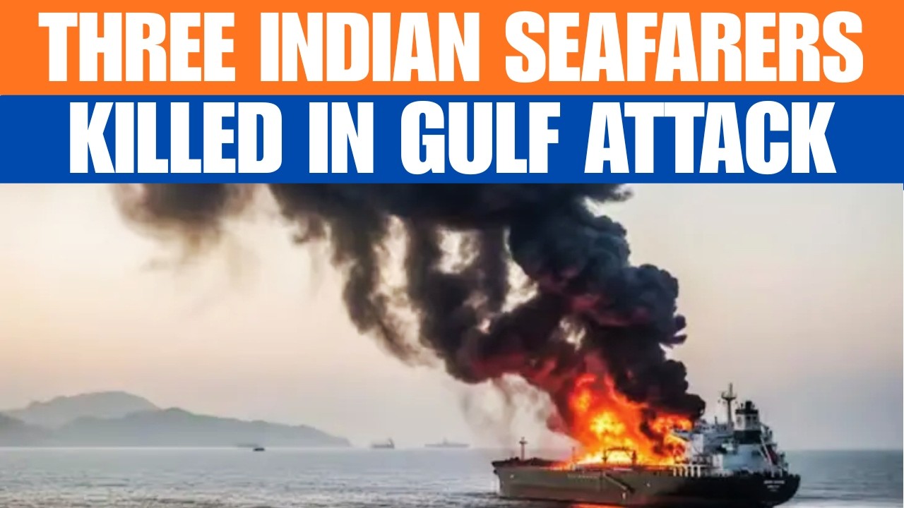 Three More Indian Seafarers Killed in Gulf Tanker Strike Near Oman | News9