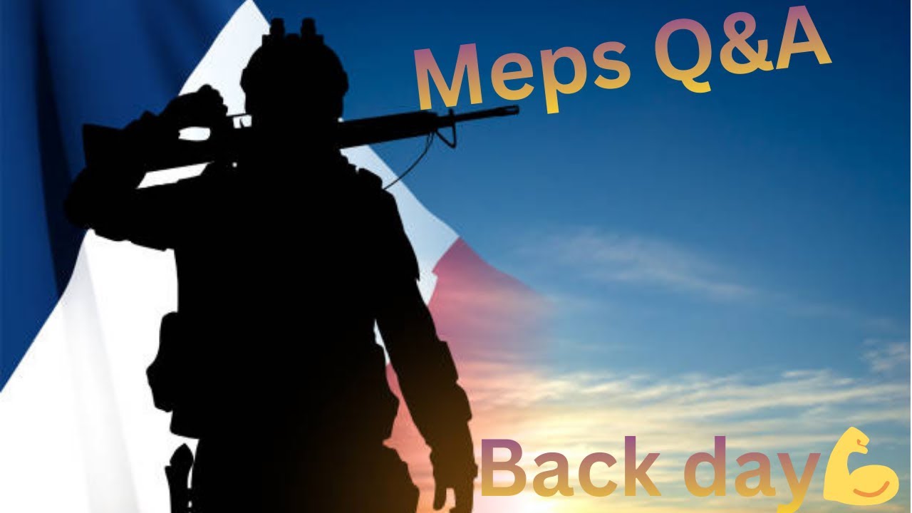 Back day 5- Meps Q&A