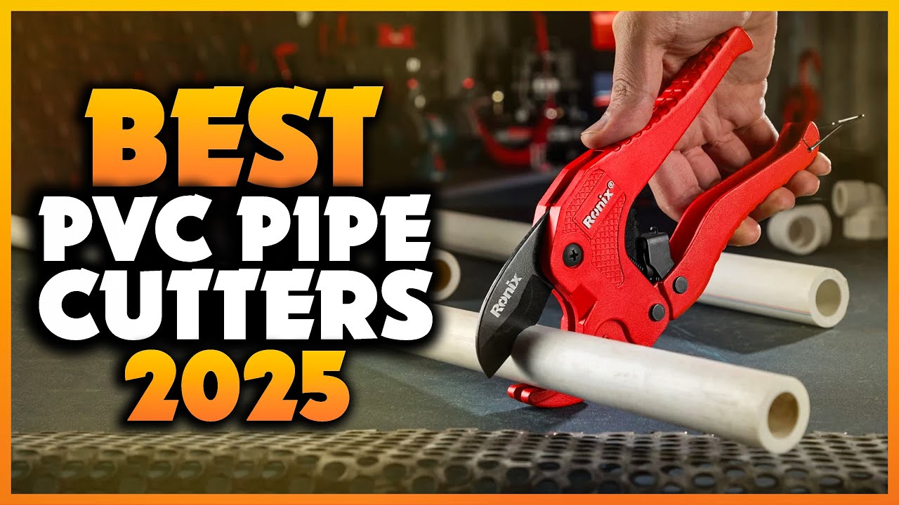 Top 7 Best PVC Pipe Cutters You can Buy Right Now [2025]