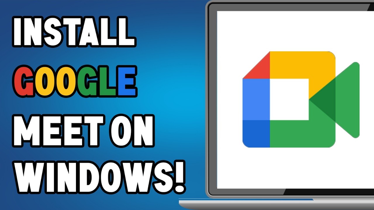 How to download and install google meet on windows 10 & 11 pc