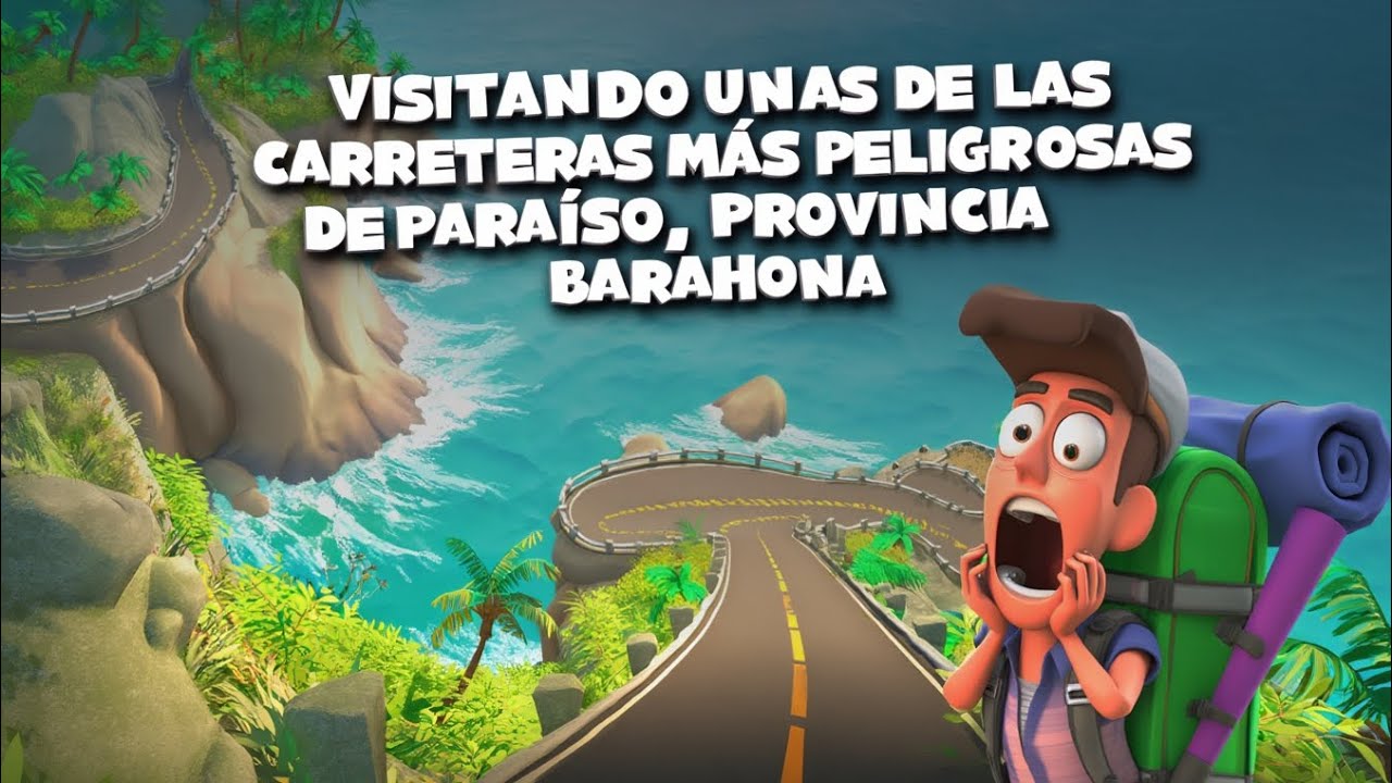 VISITANDO UNAS DE LAS CARRETERAS MAS PELIGROSAS DE PARAISO PROVINCIA BARAHONA😱