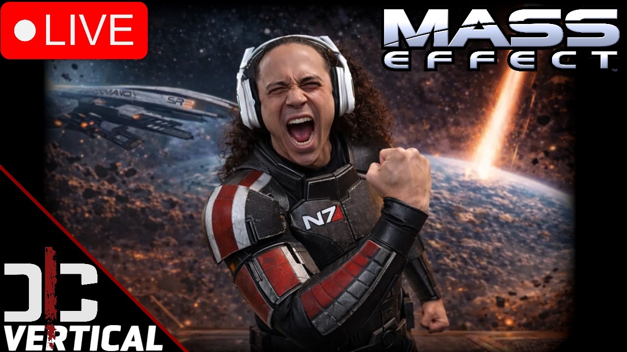 Vertical Live - Mass Effect - 1st Time Playing - Part 1 Playthrough